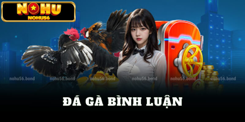 Đá gà bình luận