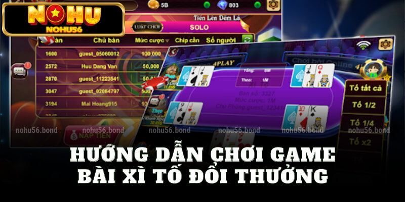 Hướng dẫn chơi game bài xì tố đổi thưởng