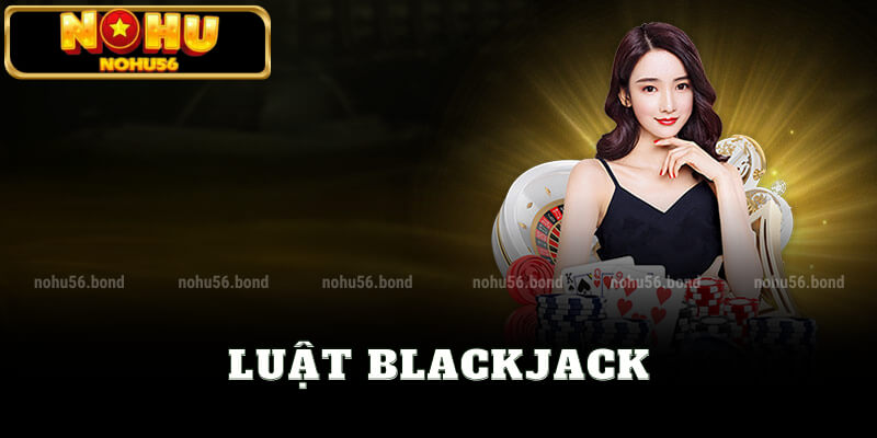 luật blackjack