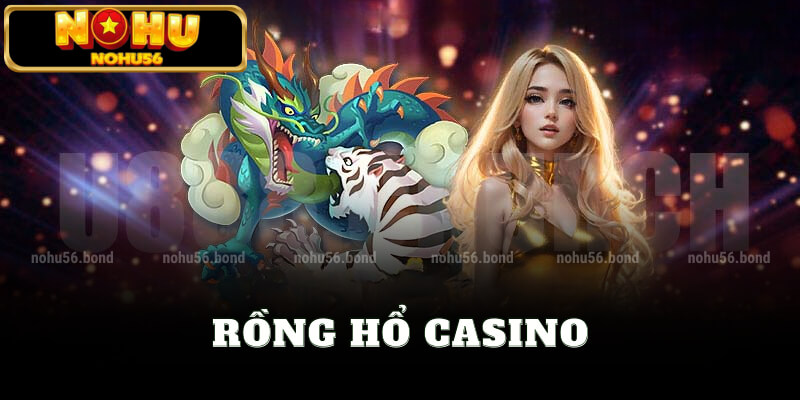 Rồng hổ casino